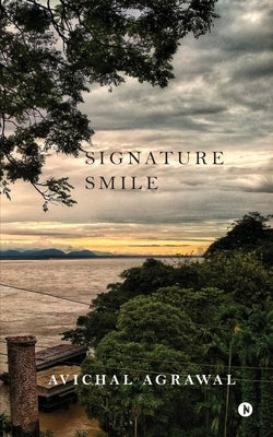 Signature Smile by Avichal Agrawal