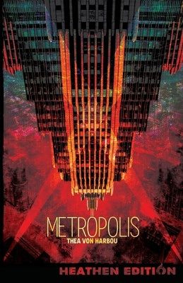 Metropolis (Heathen Edition) by Von Harbou, Thea