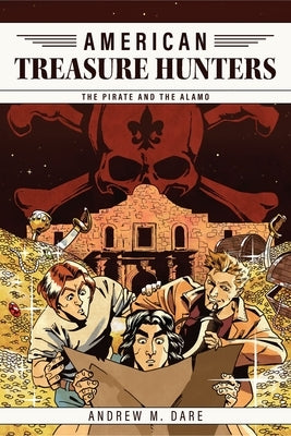 The Pirate and the Alamo by Dare, Andrew M.