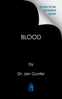 Blood: The Science, Medicine, and Mythology of Menstruation by Gunter, Jen