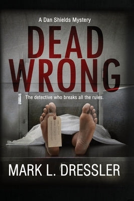 Dead Wrong by Dressler, Mark L.