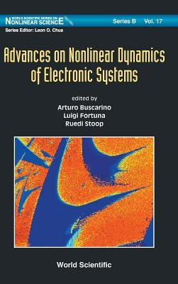 Advances on Nonlinear Dynamics of Electronic Systems by Buscarino, Arturo