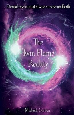 The Twin Flame Reality by Gordon, Michelle