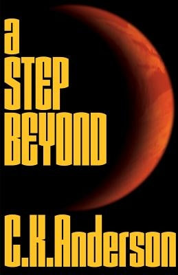 A Step Beyond by Anderson, C. K.