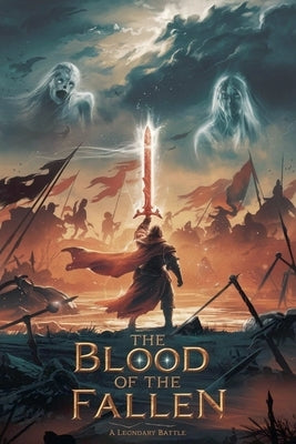 The Blood of the Fallen by Lee, Patrick William