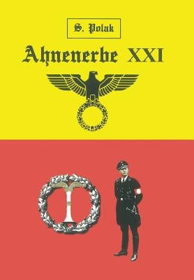 Ahnenerbe XXI: Volume I - The Lost Map of the Black Messiah by Polak, Svetlana