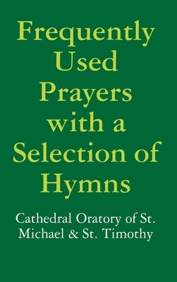 Frequently Used Prayers with a Selection of Hymns by Cravens, Timothy