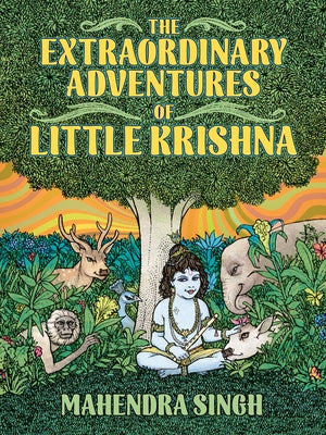 The Extraordinary Adventures of Little Krishna by Singh, Mahendra