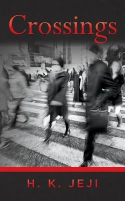Crossings by Jeji, H. K.