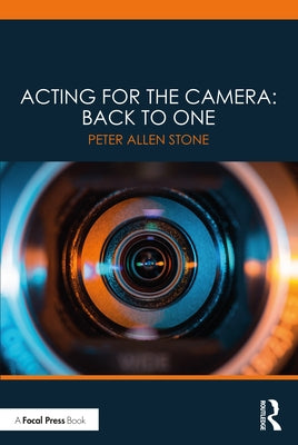 Acting for the Camera: Back to One: Back to One by Stone, Peter Allen