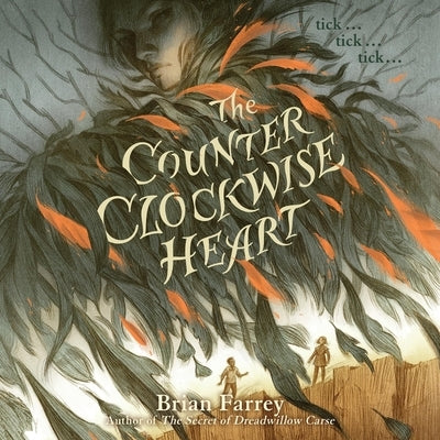 The Counterclockwise Heart by Farrey, Brian