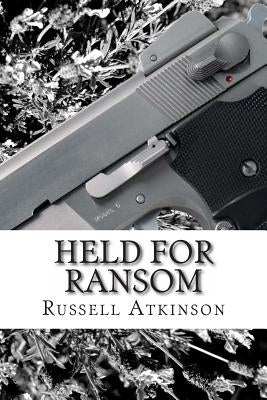 Held for Ransom by Atkinson, Russell