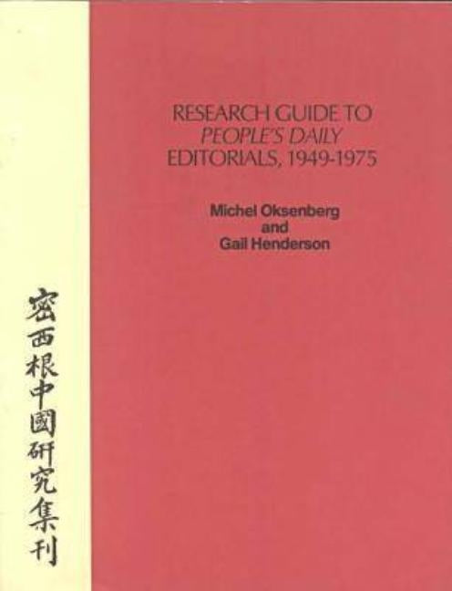 Research Guide to People's Daily Editorials, 1949-1975 by Oksenberg, Michel