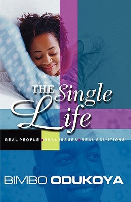 The Single Life by Odukoya, Bimbo