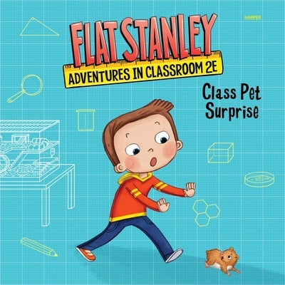 Flat Stanley's Adventures in Classroom 2e #1: Class Pet Surprise by Brown, Jeff