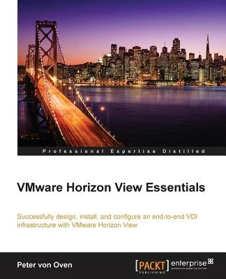VMware Horizon View Essentials by Von Oven, Peter
