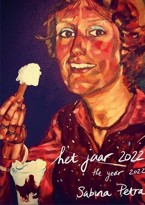 het jaar 2022: the year 2022 by Petra, Sabina