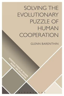 Solving the Evolutionary Puzzle of Human Cooperation by Barenthin, Glenn