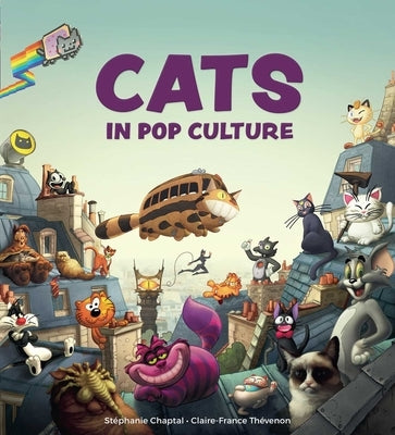 Cats in Pop Culture by Chaptal, Stéphanie