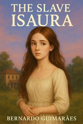 The Slave Isaura by Santos, Luan