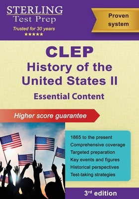 CLEP History of the United States II: Essential Content (1865 to Present) by Test Prep, Sterling