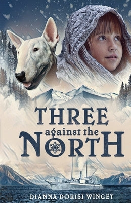 Three against the North by Dorisi Winget, Dianna