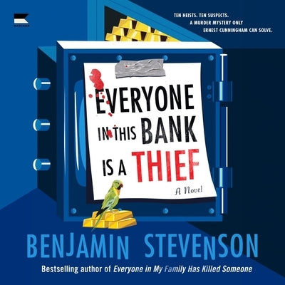 Everyone in This Bank Is a Thief by Stevenson, Benjamin