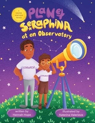 Planet Seraphina at an Observatory by Hope, Hannah