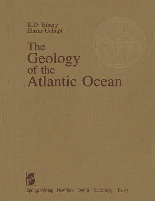 The Geology of the Atlantic Ocean by Emery, Kenneth O.