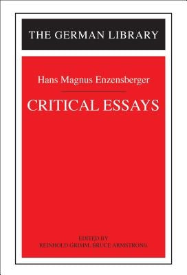 Critical Essays: Hans Magnus Enzensberger by Grimm, Reinhold