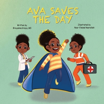 Ava Saves The Day by Nasrallah, Nour Khaled