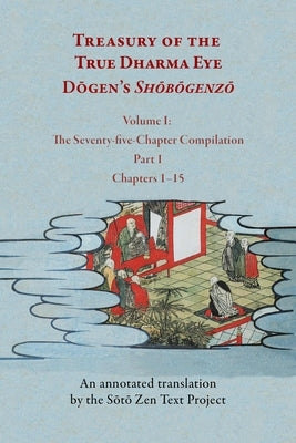 Treasury of the True Dharma Eye: Dōgen's Shōbōgenzō, Eight-Volume Set by Bielefeldt, Carl