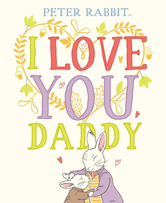 I Love You, Daddy by Potter, Beatrix