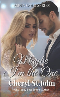 Maybe I'm the One: (Aspen Gold Series 17) by St John, Cheryl