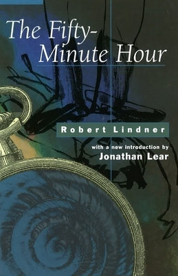 The Fifty-Minute Hour by Lindner, Robert