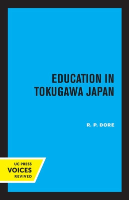 Education in Tokugawa Japan by Dore, R. P.