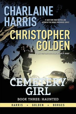 Charlaine Harris Cemetery Girl Book Three: Haunted Tpb by Harris, Charlaine