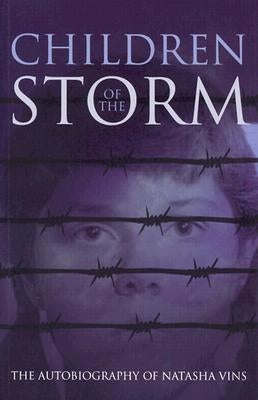 Children of the Storm: The Autobiography of Natasha Vins by Vins, Natasha