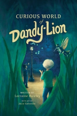 Curious World of Dandy-Lion by Hawley, Lorraine