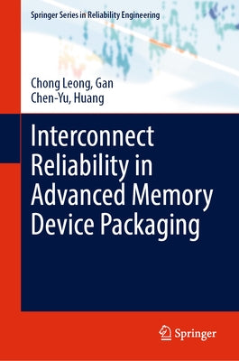 Interconnect Reliability in Advanced Memory Device Packaging by Gan