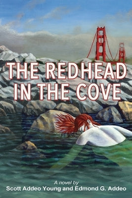 The Redhead in the Cove by Addeo, Edmond G.
