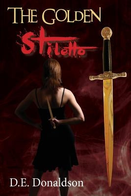 The Golden Stiletto by Donaldson, D.