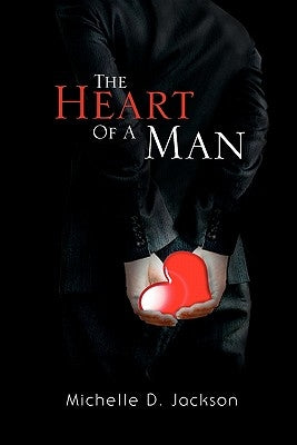The Heart of a Man by Jackson, Michelle D.