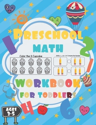 Preschool Math Workbook for Toddlers ages 3-5: Preschool Math Workbook for kids, Number Writing Practice Book, Worksheets, Fun with Numbers, Write Num by Book, Diamond