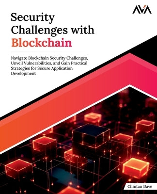 Security Challenges with Blockchain by Dave, Chintan