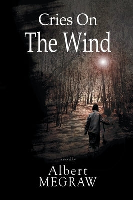 Cries on the Wind by Megraw, Albert