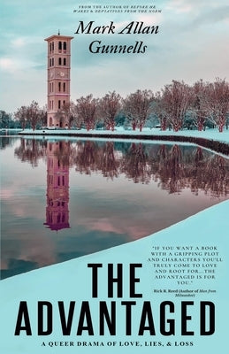 The Advantaged by Gunnells, Mark Allan