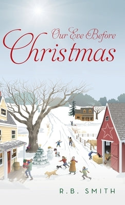 Our Eve Before Christmas by Smith, R. B.