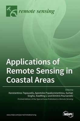 Applications of Remote Sensing in Coastal Areas by Topouzelis, Konstantinos