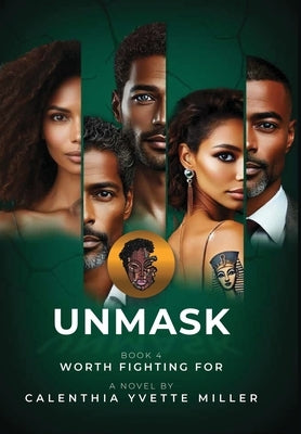 UNMASK Book 4 Worth Fighting For by Miller, Calenthia Yvette